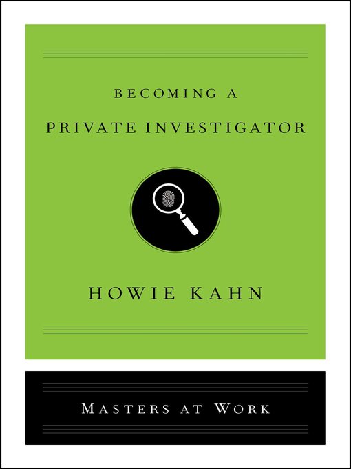 Title details for Becoming a Private Investigator by Howie Kahn - Available